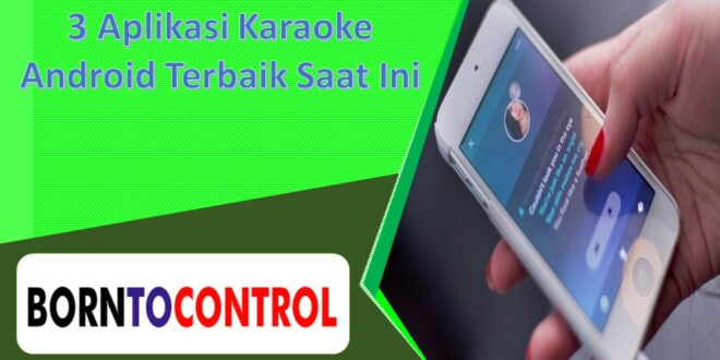 3 Aplikasi Karaoke Android Terbaik Saat Ini