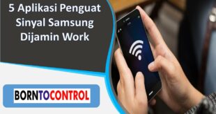 5 Aplikasi Penguat Sinyal Samsung Dijamin Work