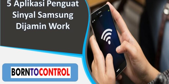 5 Aplikasi Penguat Sinyal Samsung Dijamin Work