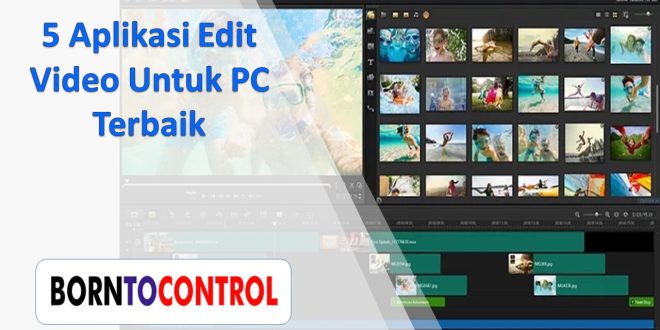 Aplikasi Edit Video Untuk PC Terbaik