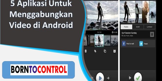 Aplikasi Untuk Menggabungkan Video di Android